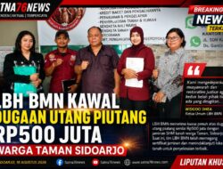 LBH BMN Kawal Dugaan Utang Piutang 500 Juta Warga Taman Sidoarjo 
